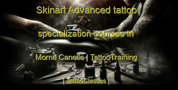 Skinart Advanced tattoo specialization courses in Morne Canelle | TattooTraining | TattooClasses | SkinartTraining-Haiti